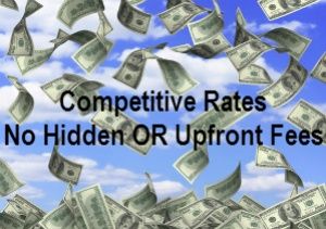 Text: Competitive Rates No Hidden or Upfront Fess, on background of $100 dollar bills in air